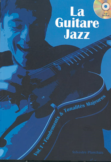 Sylvestre Planchais - La Guitare Jazz Vol.1 + CD