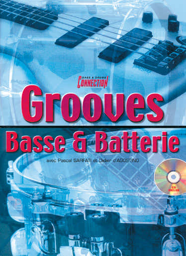 SARFATI D'AGOSTINO - GROOVES BASSE ET BATTERIE + CD - BASSE PERCUSSIONS