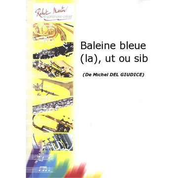 Robert Min Del Giudice M. - Baleine Bleue (La) Ut Ou Sib