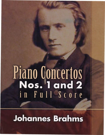 Johannes Brahms - Piano Concertos Nos. 1 And 2 In Full Score - Orchestra