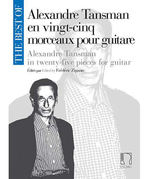 THE BEST OF : ALEXANDRE TANSMAN - GUITARE