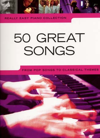 REALLY EASY PIANO - 50 GREAT SONGS