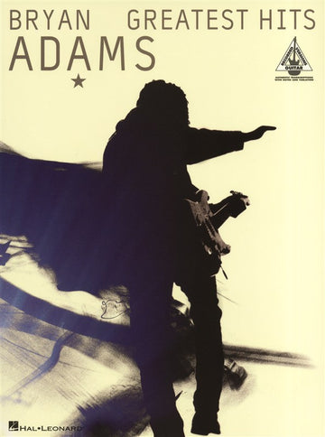 ADAMS BRYAN GREATEST HITS GUITAR RECORDED VERSION - GUITAR