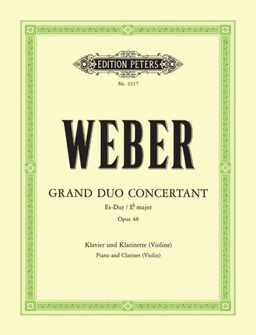 Weber Carl Maria Von - Grand Duo Concertant In E Flat Op.48 - Clarinet And Piano