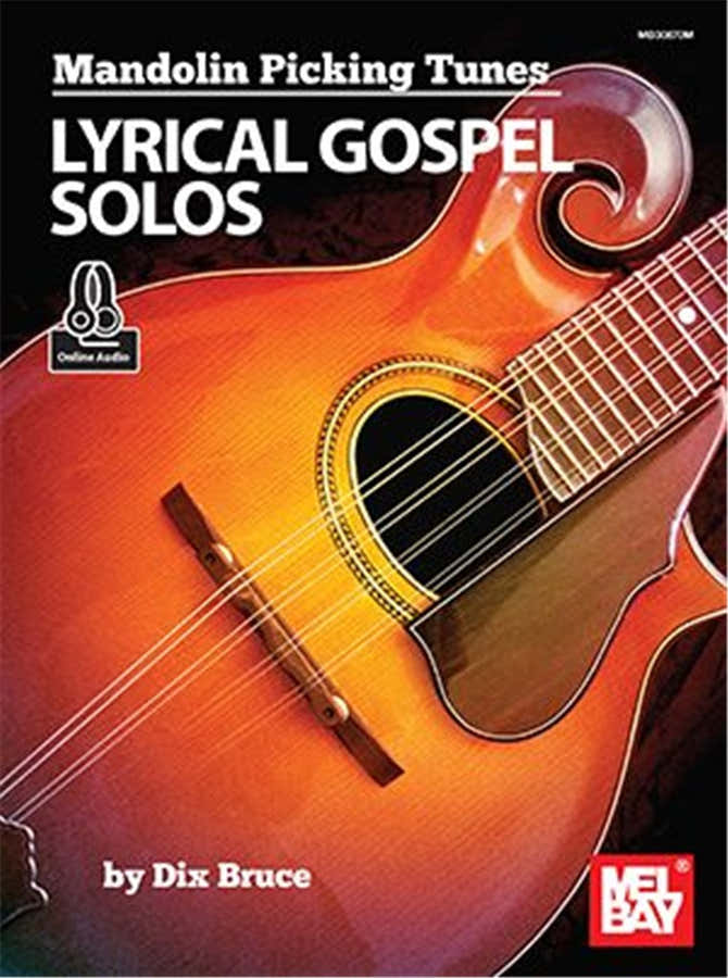 DIX BRUCE - MANDOLIN PICKING TUNES - LYRICAL GOSPEL SOLOS