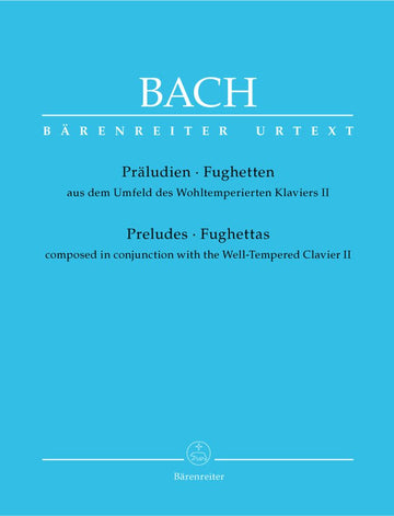 BACH J.S. - PRALUDIEN UND FUGHETTEN AUS DEM UMFELD DES WOHLTEMPERIERTEN KLAVIERS II - KLAVIER