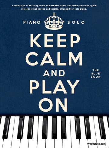Keep Calm And Play On - The Blue Book - Piano