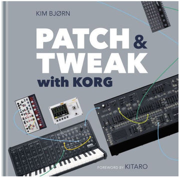 PATCH & TWEAK WITH KORG