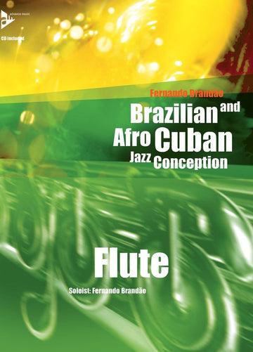 BRANDAO F. - BRAZILIAN AND AFRO -CUBAN JAZZ CONCEPTION - FLUTE + CD
