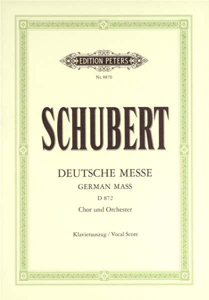 SCHUBERT FRANZ - GERMAN MASS/DEUTSCHE MESSE D872 - MIXED CHOIR (PER 10 MINIMUM)