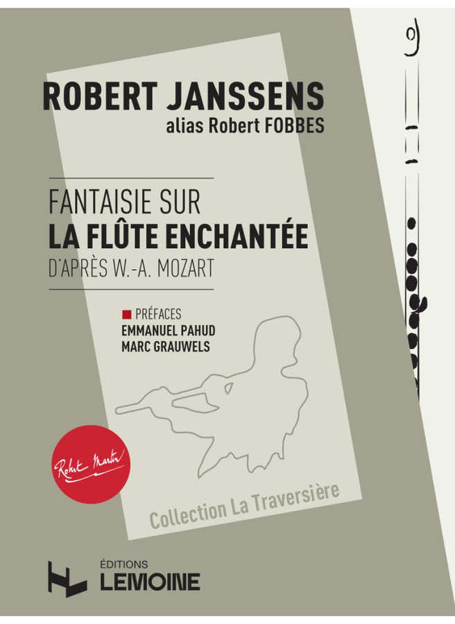 JANSSENS ROBERT - FANTAISIE SUR LA FLUTE ENCHANTEE D'APRES MOZART - FLUTE & PIANO
