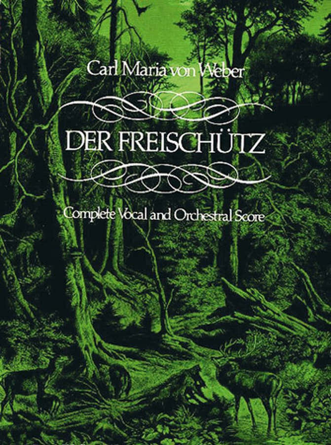 WEBER C.M. VON - DER FREISCHUTZ - FULL SCORE