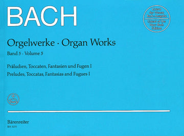BACH J.S. - ORGELWERKE VOL.5 PRALUDIEN TOCCATEN FANTASIEN UND FUGEN I