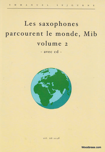 Sejourne E. - Les Saxophones Mib Parcourent Le Monde Vol.2