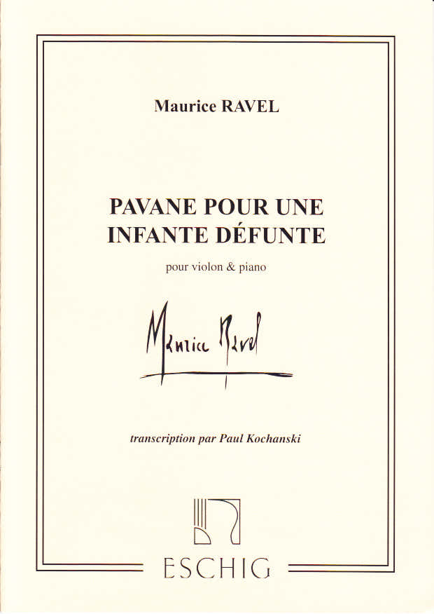 RAVEL MAURICE - PAVANE FÜR EINE VERSTORBENE INFANTIN - VIOLINE UND KLAVIER