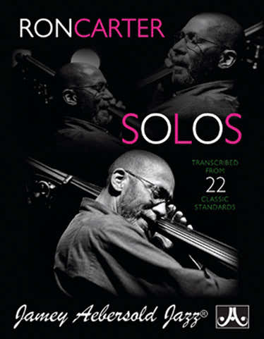 RON CARTER SOLOS TRANSCRIBED FROM 22 CLASSIC STANDARDS