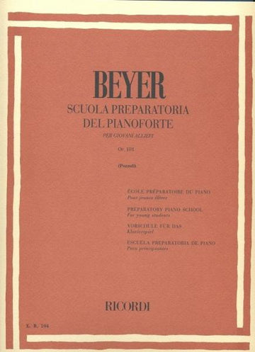 Beyer F. - Scuola Preparatoria Del Pianoforte Op. 101 - Piano