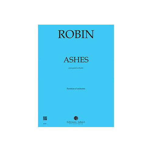 Jobert Robin - Ashes Conducteur - Grand Orchestre