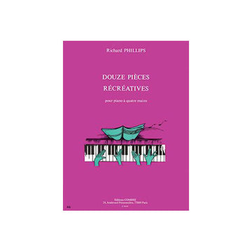 Phillips - 12 Pièces Récréatives - Piano À 4 Mains