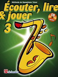 Écouter Lire Et Jouer Vol.3 Sopran- oder Tenorsaxophon