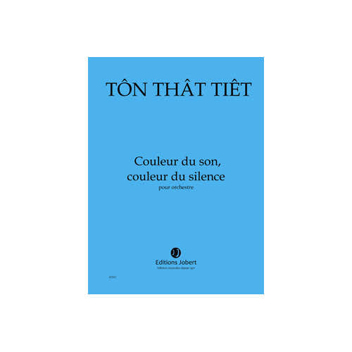 TON THAT TIET - COULEUR DU SON COULEUR DU SILENCE - ORCHESTRE