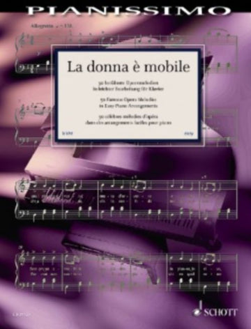 PIANISSIMO - LA DONNA E MOBILE - 50 FAMOUS OPERATIC MELODIES FOR PIANO