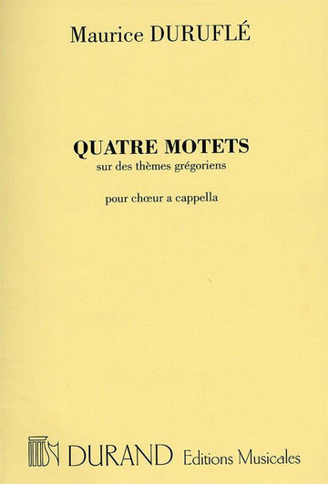 Durufle M. - Quatre Motets Sur Des Themes Gregoriens Op. 10 - Choeur