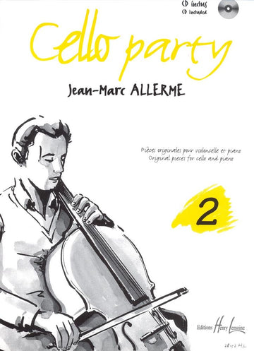 ALLERME JEAN-MARC - CELLO PARTY VOL.2 + CD - VIOLONCELLE PIANO