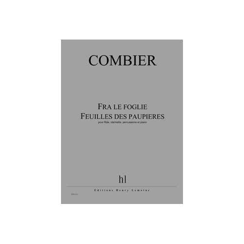 Combier - Fra Le Foglie - Feuilles ... - Flûte Clarinette Percussions Et Piano