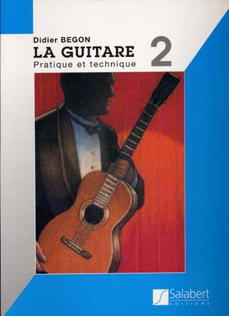 Begon Didier - Methode De Guitare Vol.2 : Pratique et Technique