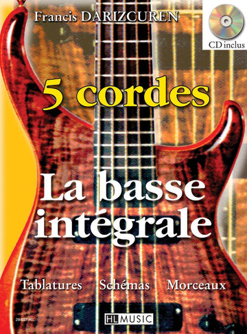 Darizcuren Francis - La Basse Integrale A 5 Cordes + CD - Guitare Basse
