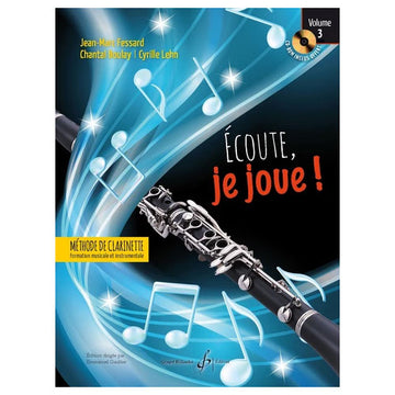 Écoute Je Joue ! Vol.3 Clarinette - Fessard