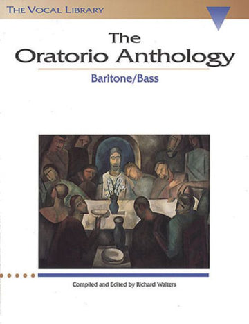 The Oratorio Anthology - Baritone/bass - CHANT-piano