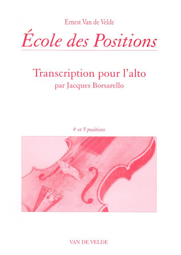 VAN DE VELDE E./ BORSARELLO J. - ECOLE DES POSITIONS 4 ET 5EME - ALTO