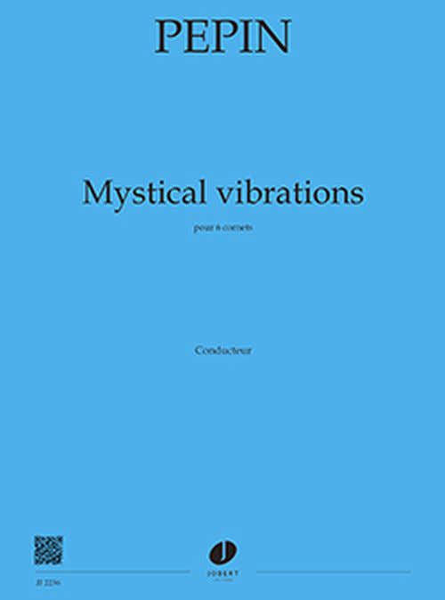 PEPIN CAMILLE - MYSTICAL VIBRATIONS - 6 CORNETS