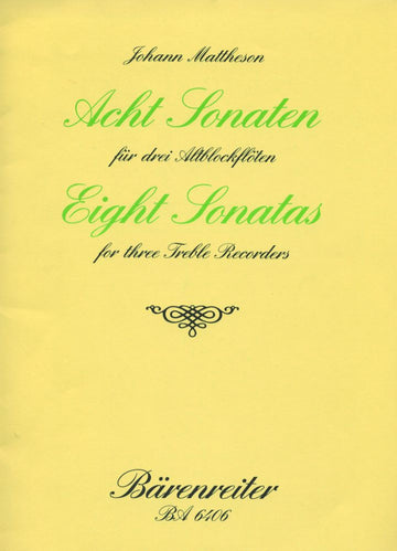 MATTHESON J. - ACHT SONATEN FUR 3 ALTBLOCKFLÖTEN OP. 1/3-10 - BLOCKFLÖTE