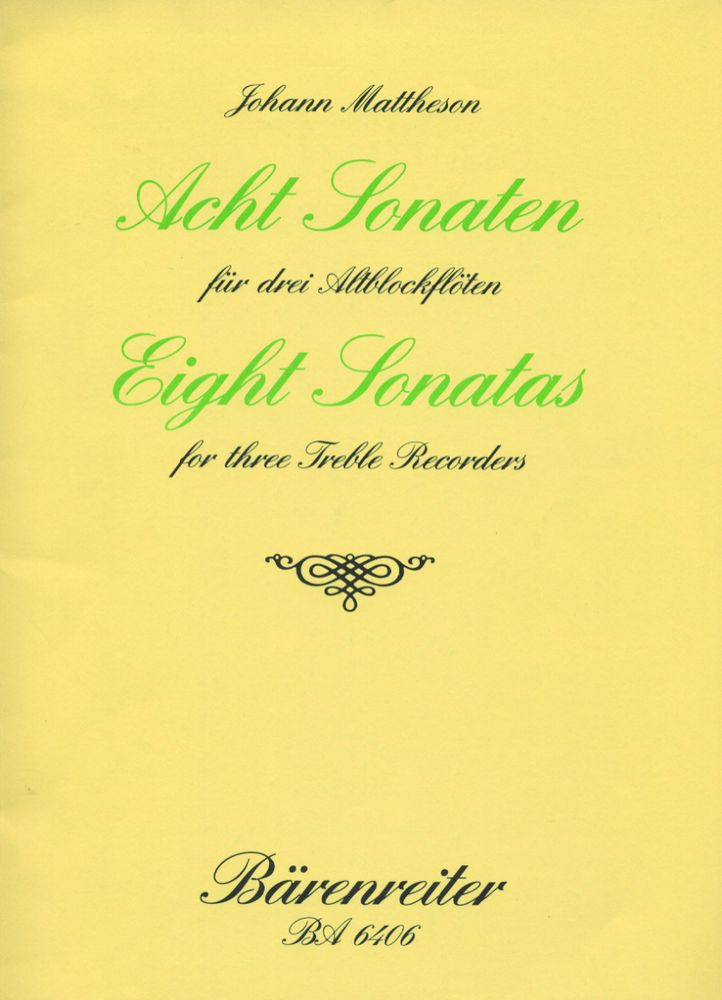 MATTHESON J. - ACHT SONATEN FUR 3 ALTBLOCKFLÖTEN OP. 1/3-10 - BLOCKFLÖTE