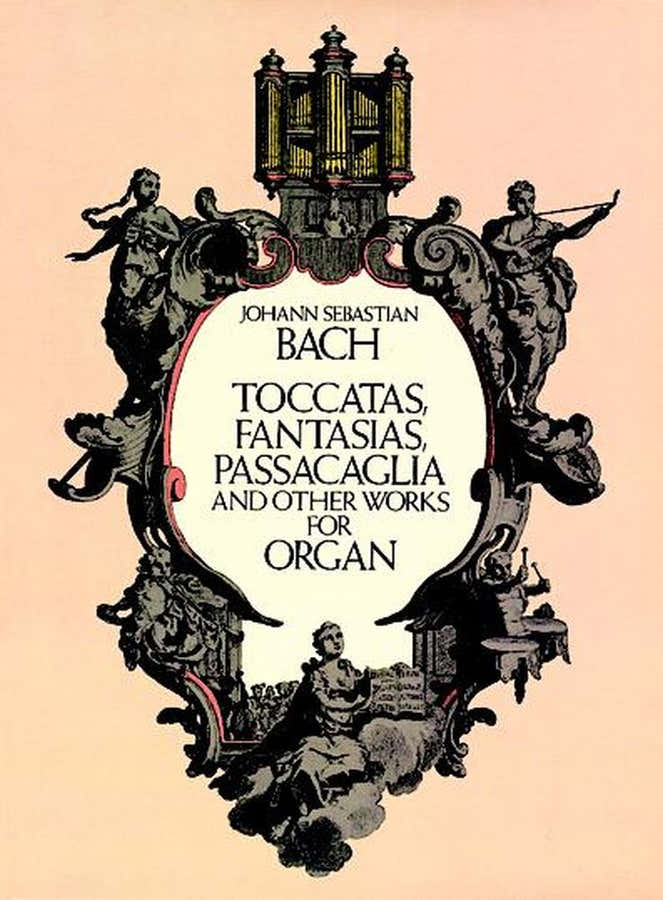 BACH J.S. - TOCCATAS FANTASIAS PASSACAGLIA AND OTHER WORKS FOR ORGAN