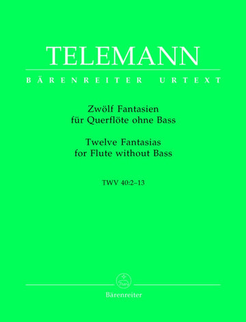 TELEMANN G.P. - ZWOLF FANTASIEN FUR QUERFLÖTE OHNE BASS TWV 40:1-12 - FLÖTE