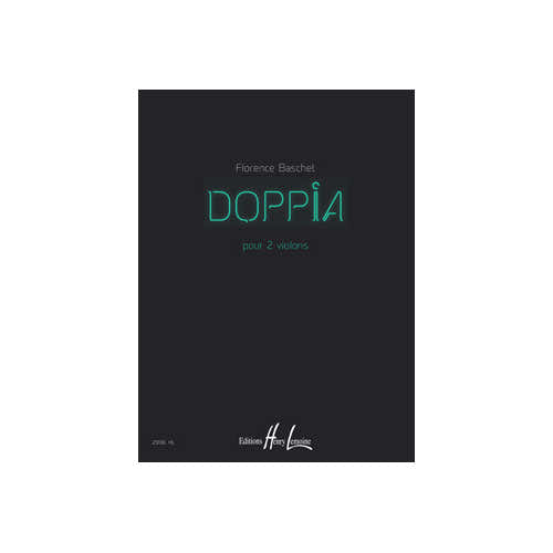 BASCHET FLORENCE - DOPPIA - 2 VIOLONS