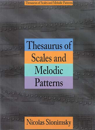 SLONIMSKY INSKY NICOLAS - THESAURUS SCALES MELODIC PATTERNS