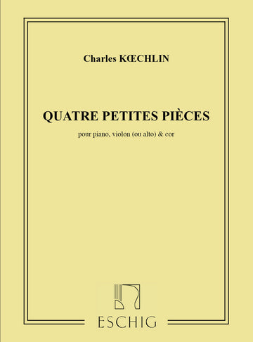 KOECHLIN - 4 PETITES PIECES - VIOLON COR OU PIANO