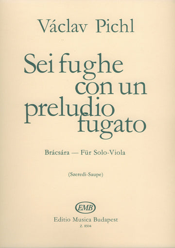 PICHL VACLAV - SEI FUGHE CON UN PRELUDIO FUGATO - ALTO SOLO