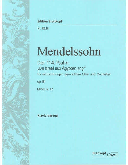 Mendelssohn Bholdy F. - Psaume 114 Op. 51 - Ch Choeur Piano