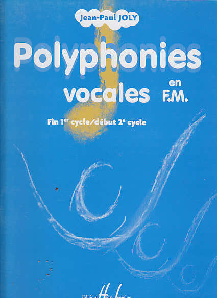 JOLY JEAN-PAUL - POLYPHONIES VOCALES EN F.M.