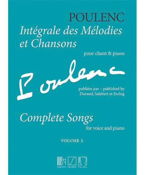 POULENC F. - INTEGRALE DES MELODIES ET CHANSONS VOL.2 - CHANT & PIANO