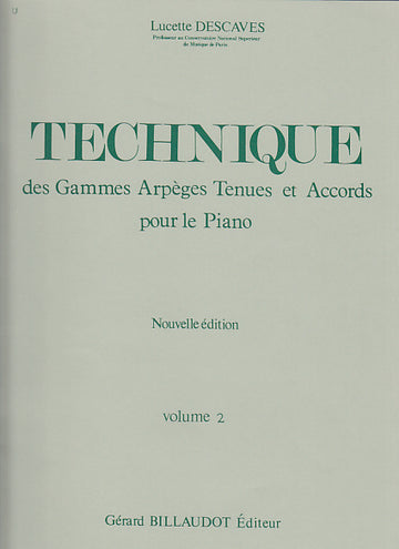 Descaves Lucette - Technique Des Gammes Arpeges Tenues et Accords Vol.2 - Piano