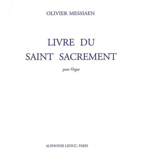 MESSIAEN O. - LIVRE DU SAINT SACREMENT - ORGUE
