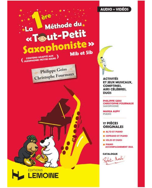 La 1ère Méthode Du Tout Petit Saxophoniste (Nur Instrument) - Fourmaux, Geiss