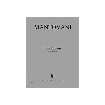 MANTOVANI BRUNO - POSTLUDIUM - ORCHESTRE